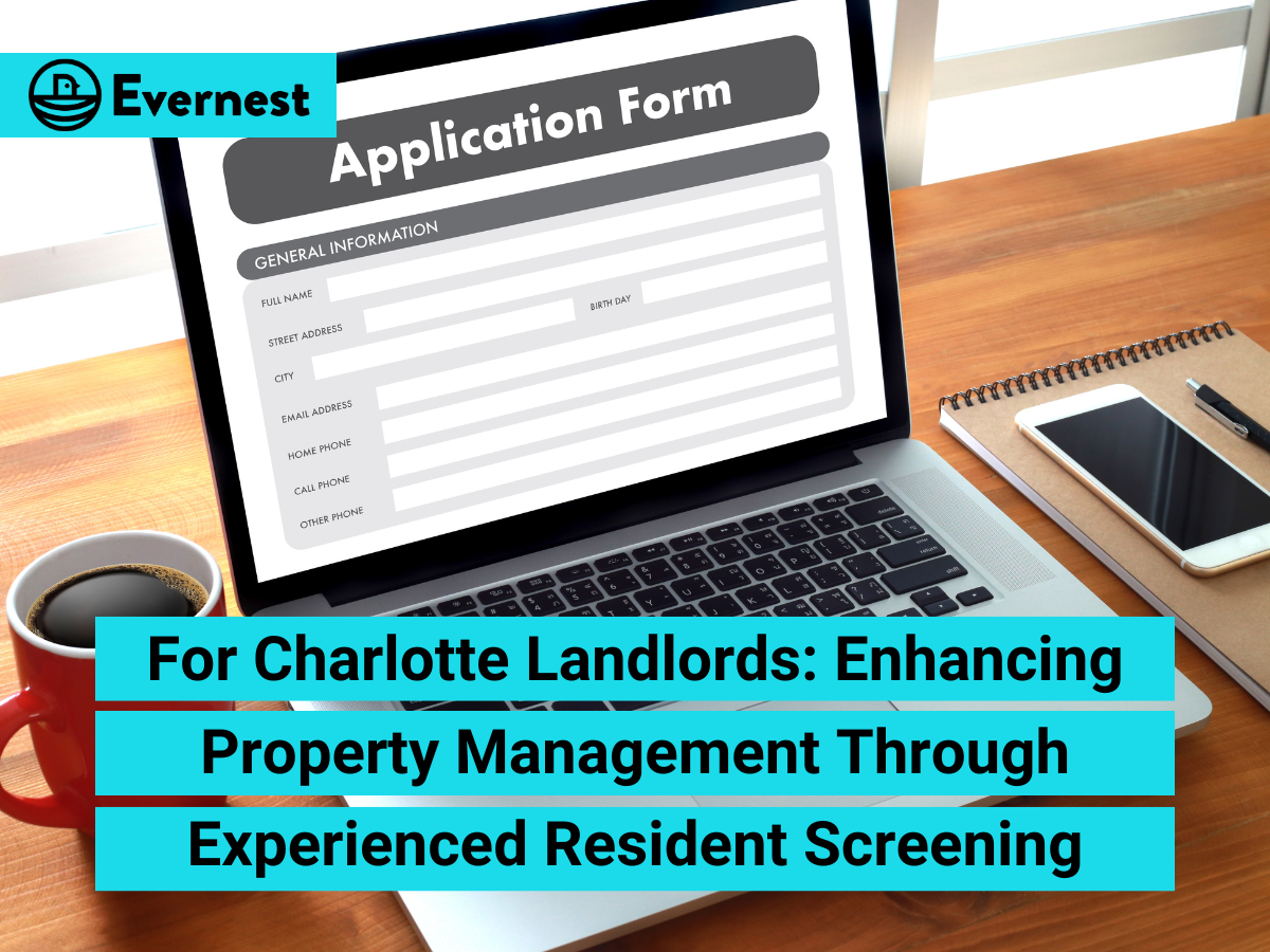 For Charlotte Landlords: Enhancing Property Management Through Experienced Resident Screening